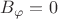 $B_{\varphi}=0$