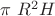 $\pi\ R^2 H$