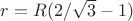 $r=R(2/\sqrt{3}-1)$