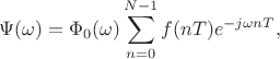 $$\Psi(\omega)=\Phi_0(\omega)\sum\limits_{n=0}^{N-1}f(nT)e^{-j\omega nT},$$ $$\Psi(\omega)=\Phi_0(\omega)\sum\limits_{n=0}^{N-1}f(nT)e^{-j\omega nT},$$