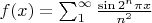 $f(x)=\sum_1^\infty\frac{\sin2^n\pi x}{n^2}$