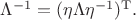 $\Lambda^{-1}=(\eta\Lambda\eta^{-1})^\mathrm{T}.$