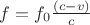 $f=f_0\frac{(c-v)}{c}$