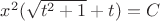 $x^2(\sqrt{t^2+1}+t)=C$