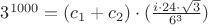 $3^{1000}=(c_1+c_2)\cdot(\frac{i\cdot24 \cdot \sqrt{3}}{6^{3}})$