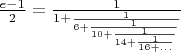 $\frac{e-1}{2}=\frac{1}{1+\frac{1}{6+\frac{1}{10+\frac{1}{14+\frac{1}{16+...}}}}}$