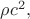 $\rho c^2,$