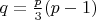 $\[q = \frac{p}{3}(p - 1)\]$