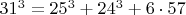 $31^3 = 25^3 + 24^3 + 6 \cdot 57$