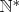 $\mathbb{N}^*$