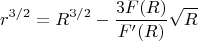 $$r^{3/2}=R^{3/2}-\frac{3F(R)}{F'(R)}{\sqrt{R}}$$