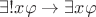 $\exists!x \varphi\to\exists x\varphi$