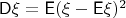 $\mathsf D\xi=\mathsf E(\xi-\mathsf E\xi)^2$