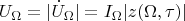 $$U_{\Omega}=|\dot{U}_{\Omega}|=I_{\Omega}|z(\Omega,\tau)|$$