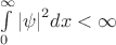$\[\int\limits_0^\infty  {{{\left| \psi  \right|}^2}dx}  < \infty \]$