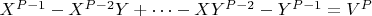 $X^{P-1}-X^{P-2}Y+\cdots- XY^{P-2}-Y^{P-1}=V^P$