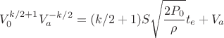 $$V_0^{k/2+1} V_a^{-k/2}=(k/2+1)S\sqrt{\frac{2P_0}{\rho}} t_e+V_a$$