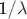 1/$\lambda$