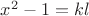 $x^2-1=kl$