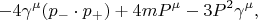 $$-4\gamma^{\mu}(p_{-}\cdot p_{+})+4mP^{\mu}-3P^2\gamma^{\mu},$$