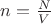 $n=\frac{N}{V}$