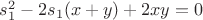 $s_1^2-2s_1(x+y)+2xy=0$