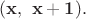 $\bold{(x,\ x+1).}$