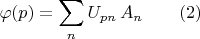 $$\varphi(p)=\sum_n U_{pn}\,A_n \qquad (2)$$
