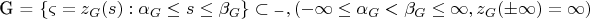G = \left\{ {\varsigma  = z_G (s):\alpha _G  \le s \le \beta _G } \right\} \subset \mathop \limits^\_ ,\left( { - \infty  \le \alpha _G  < \beta _G  \le \infty ,z_G ( \pm \infty ) = \infty } \right)$