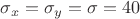 $\sigma_{x}=\sigma_{y}=\sigma=40$