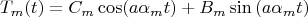 $$
T_m (t) = C_m \cos (a\alpha _m t) + B_m \sin \left( {a\alpha _m t} \right)
$$