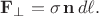 $\mathbf{F}_\perp=\sigma\,\mathbf{n}\,d\ell.$