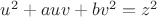$u^2+auv+bv^2=z^2$
