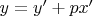 $y = y' + p x'$