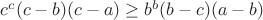 $c^c(c-b)(c-a)\geq b^b(b-c)(a-b)$