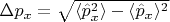 $\Delta p_x=\sqrt{\langle \hat{p}_x^2\rangle-\langle \hat{p}_x\rangle^2}$
