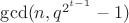 $\gcd(n,q^{2^{t-1}}-1)$