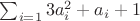 $\sum\nolimit_{i=1}3a_i^2+a_i+1$