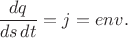 $\dfrac{dq}{ds\,dt}=j=env.$