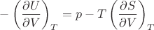 $-\left(\dfrac{\partial U}{\partial V}\right)_T=p-T\left(\dfrac{\partial S}{\partial V}\right)_T$ $-\left(\dfrac{\partial U}{\partial V}\right)_T=p-T\left(\dfrac{\partial S}{\partial V}\right)_T$