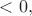 $<0,$