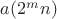 $a(2^{m}n)$
