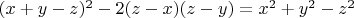$(x+y-z)^2-2(z-x)(z-y)=x^2+y^2-z^2$