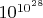 $10^{10^{28}}$