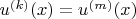 $u^{(k)}(x)=u^{(m)}(x)$