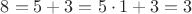 $8=5+3=5\cdot 1 + 3 = 3$