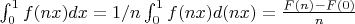 $\int_{0}^{1} f(nx) dx=1/n\int_{0}^{1} f(nx) d(nx)=\frac{F(n)-F(0)}{n}$