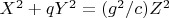 $X^2+q Y^2=(g^2/c) Z^2$