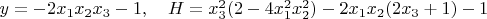 $y=-2 x_1 x_2 x_3 -1, \quad H=x_3^2 (2- 4 x_1^2 x_2^2)  -2 x_1 x_2 (2 x_3 +1)-1$