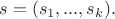 $s=(s_1,...,s_k).$